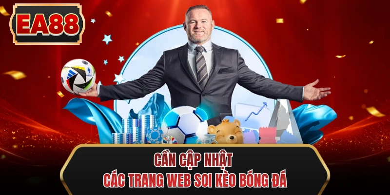can cap nhat cac trang web soi keo bong da can cap nhat cac trang web soi keo bong da