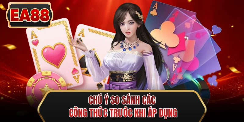 chu y so sanh cac cong thuc truoc khi ap dung chu y so sanh cac cong thuc truoc khi ap dung