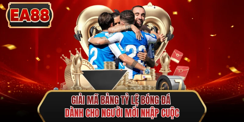 giai ma bang ty le bong da danh cho nguoi moi nhap cuoc giai ma bang ty le bong da danh cho nguoi moi nhap cuoc