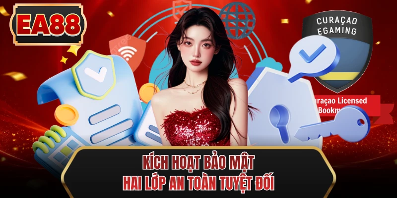 kich hoat bao mat hai lop an toan tuyet doi kich hoat bao mat hai lop an toan tuyet doi