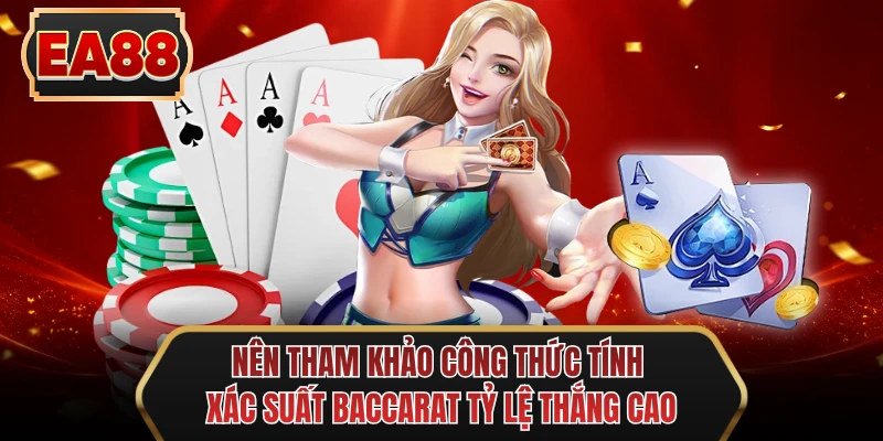 nen tham khao cong thuc tinh xac suat baccarat ty le thang cao nen tham khao cong thuc tinh xac suat baccarat ty le thang cao