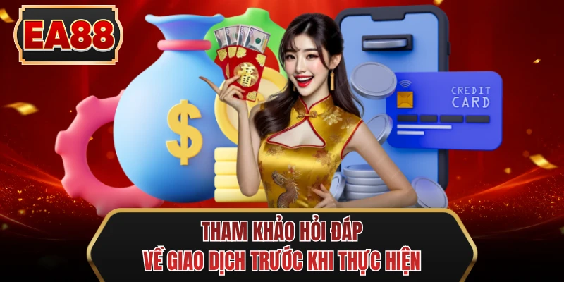 tham khao hoi dap ve giao dich truoc khi thuc hien