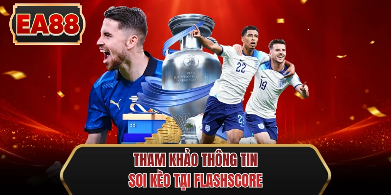 tham khao thong tin soi keo tai flashscore tham khao thong tin soi keo tai flashscore